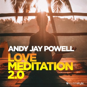 ANDY JAY POWELL - LOVE MEDITATION 2.0